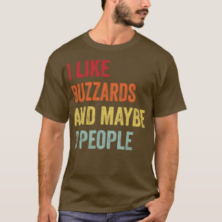Jag gillar Buzzards kanske 3 personer T Shirt