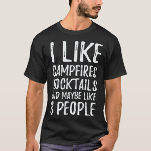Jag gillar Campfire Cocktails och kanske 3 persone T Shirt