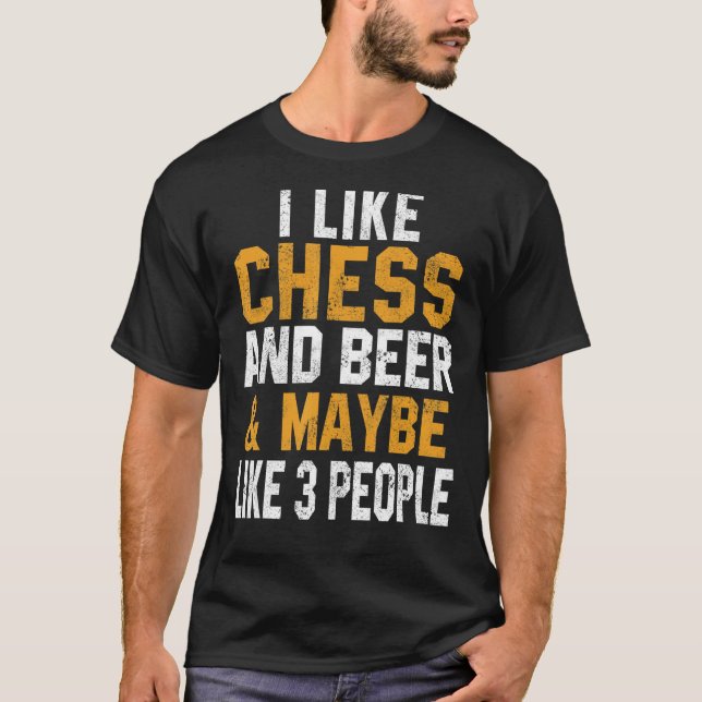 Jag gillar Chess och Beer Chess Player Queen Kung  T Shirt (Framsida)