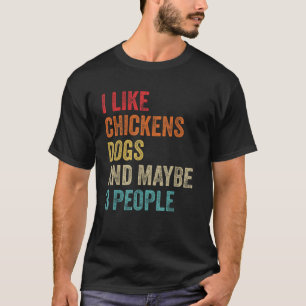 Jag gillar Chickens Hundar kanske 3 People Chicken T Shirt