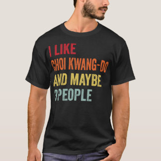 Jag gillar Choi KwangDo kanske 3 personer 1 T Shirt
