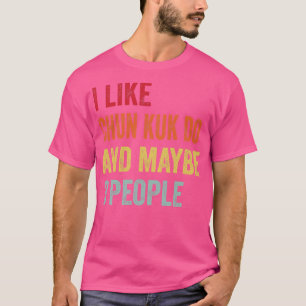 Jag gillar Chun Kuk kanske gör 3 personer 1 T Shirt