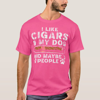 Jag Gillar Cigarrer Min Hund Och Kanske 3 Personer T Shirt