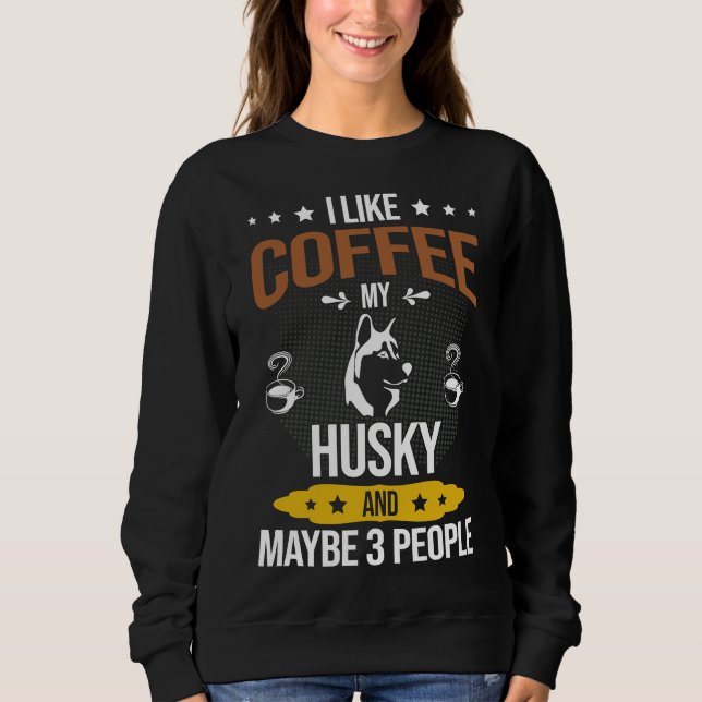 Jag gillar Coffee Husky kanske 3. T Shirt (Framsida)