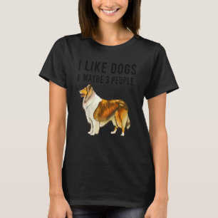 Jag gillar Collie Hundar och kanske tre personer T Shirt