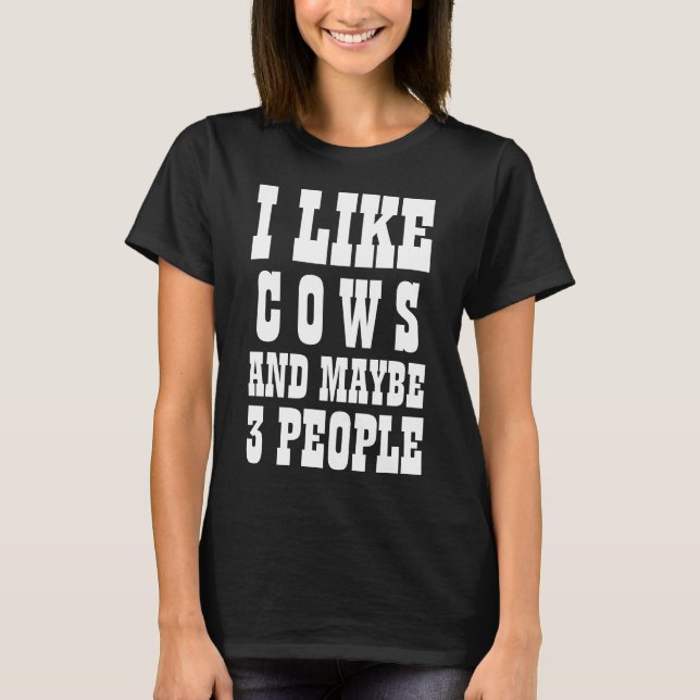 JAG GILLAR COWS OCH MAYBE 3 FOLE T-Shirt (Framsida)