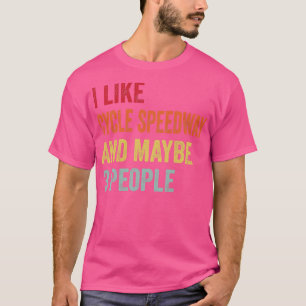 Jag gillar Cycle Speedway kanske 3 personer T Shirt