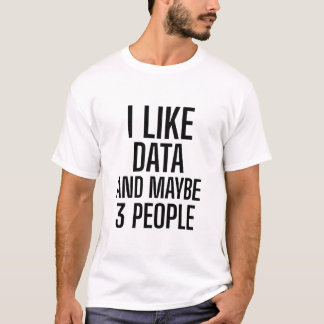 Jag Gillar Data Och Kanske 3 Personer T Shirt