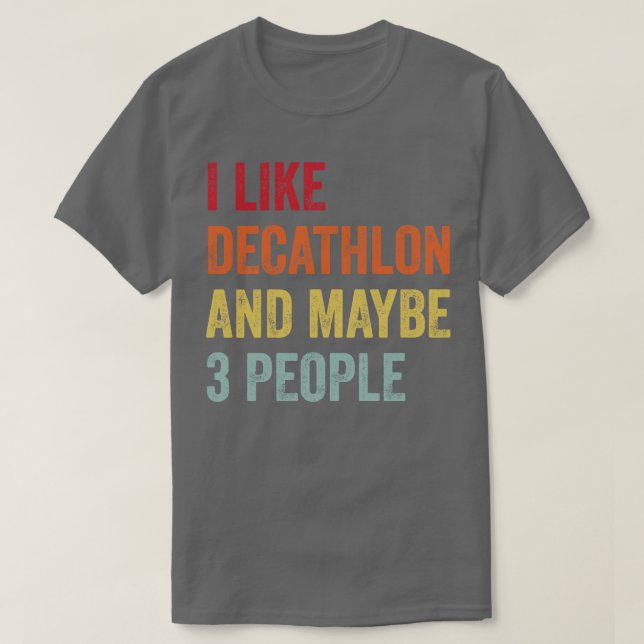 Jag gillar Decathlon kanske 3 personer T Shirt (Design framsida)