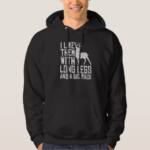 Jag gillar dem med lång Ben Big Rack Pun Hjort Hun Hoodie