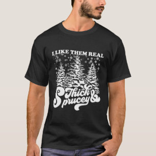 Jag gillar dem riktigt tjockt och sprucey Funny ju T Shirt