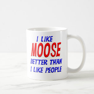 Jag gillar den bättre älgen, än jag gillar folk kaffemugg