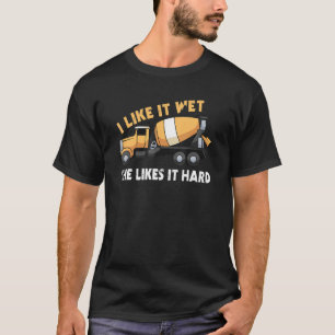 Jag gillar den Blöt hon tycker om den hårda betong T Shirt