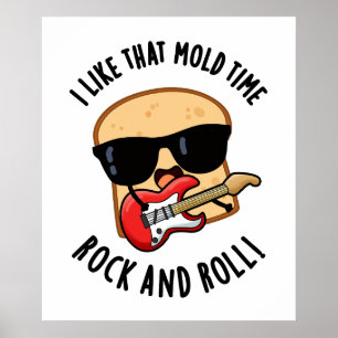 Jag gillar den där Rock and roll-bruny Bread Pu Poster
