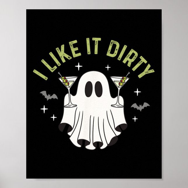 Jag gillar det Dirty Halloween Dirty Martini Ghost Poster (Framsidan)
