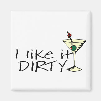Jag gillar det Dirty Martini Magnet
