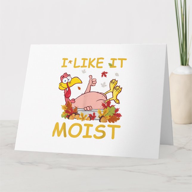 Jag Gillar Det Fuktigt Roligt Turkiet Som Middag T Kort (Framsida)