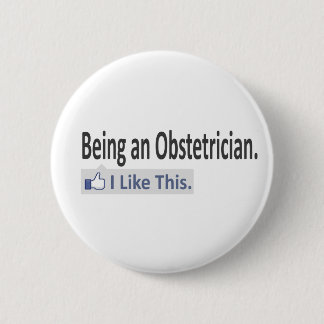 Jag gillar det här som en obstetriker. knapp