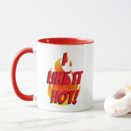 "Jag gillar det hett!"  Mugg