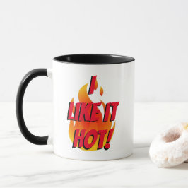 "Jag gillar det hett!"  Mugg