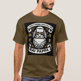 Jag gillar det när du kallar mig Rav pappa V1 T Shirt