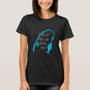 Jag gillar det när hon går över fiske t shirt