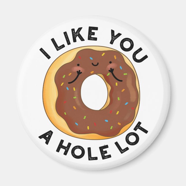 Jag gillar dig en Hål Lot Funny Donut Pun Magnet (Framsidan)