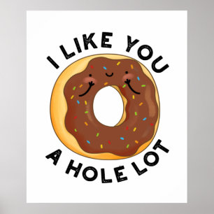 Jag gillar dig en Hål Lot Funny Donut Pun Poster