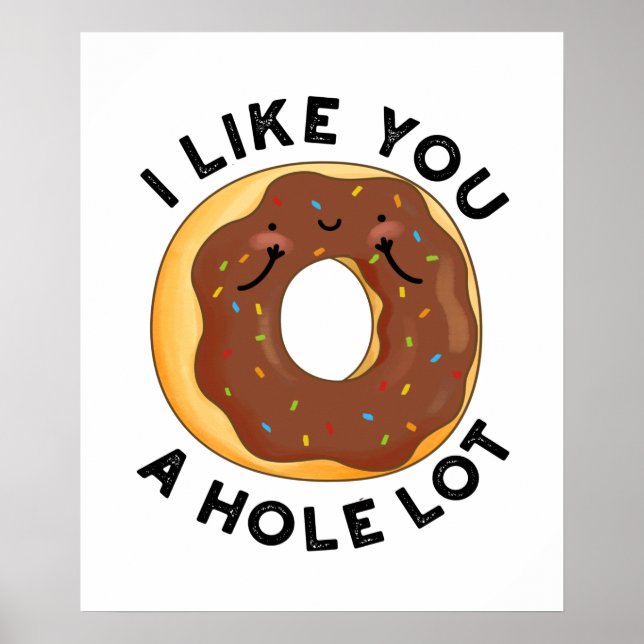 Jag gillar dig en Hål Lot Funny Donut Pun Poster (Framsidan)