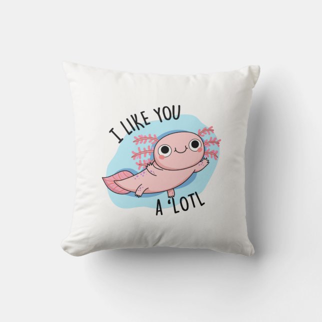 Jag gillar dig en Lotl Funny Axolotl Pun Kudde (Framsida)