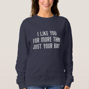 Jag gillar dig för mer än bara din båt t shirt