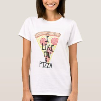 Jag gillar dig & Pizzaskjortan Tee Shirt