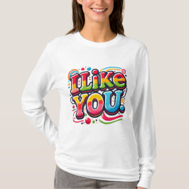 Jag gillar dig t shirt