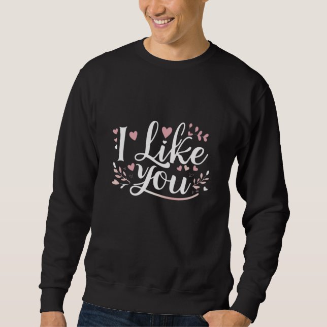 Jag gillar dig T-Shirt Lång Ärmad Tröja (Framsida)