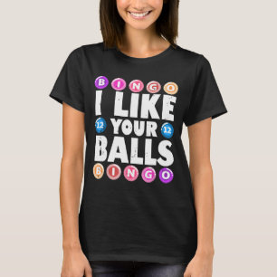 Jag Gillar Dina Bollar Bingo Spelande Kvinnors Mor T Shirt