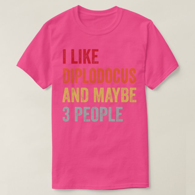 Jag gillar Diplodocus Kanske 3 personer T Shirt (Design framsida)