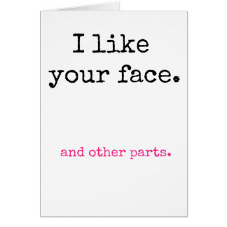 Jag gillar ditt ansikte hälsningskort