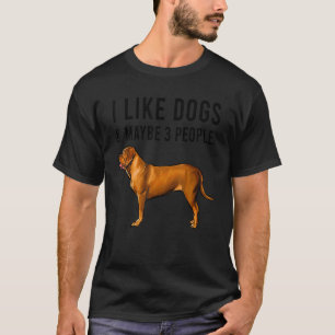 Jag gillar Dogues de Bordeaux Hundar och kanske tr T Shirt