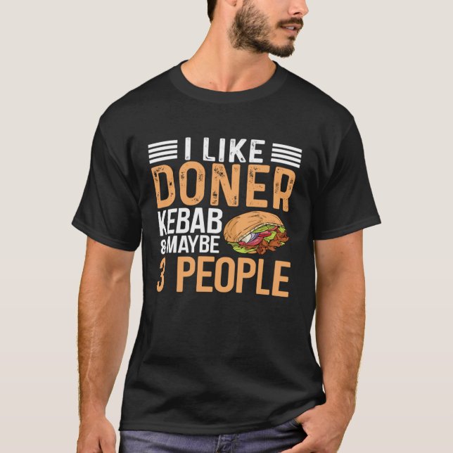 Jag gillar Doner Kebab och kanske 3 personer Kebab T Shirt (Framsida)