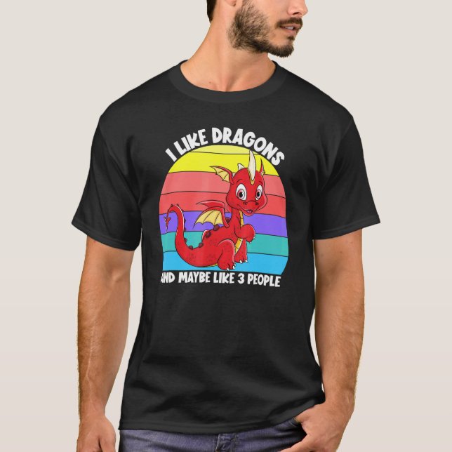 Jag gillar Dragons och kanske 3 barn flickor Drago T Shirt (Framsida)