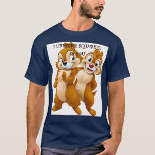 Jag gillar ekorren i dig t shirt