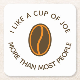 Jag gillar en kopp av glädje mer... Funny Coffe Underlägg Papper Kvadrat