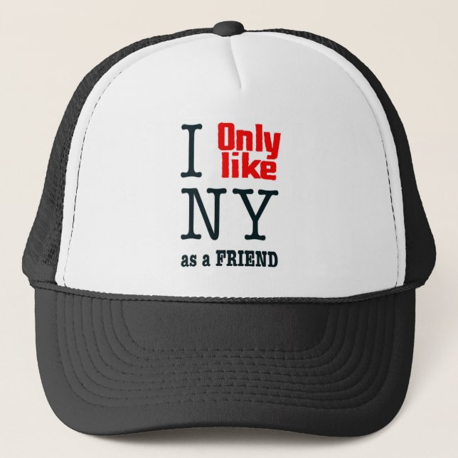Jag gillar endast NY som en vän Truckerkeps (Framsida)