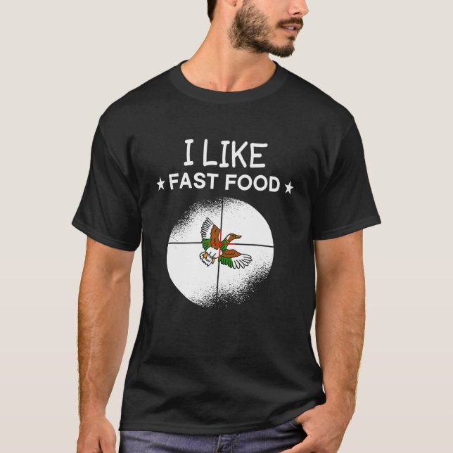 Jag gillar Fast Food Anka Hunter Hunting Shoot Wil T Shirt (Framsida)