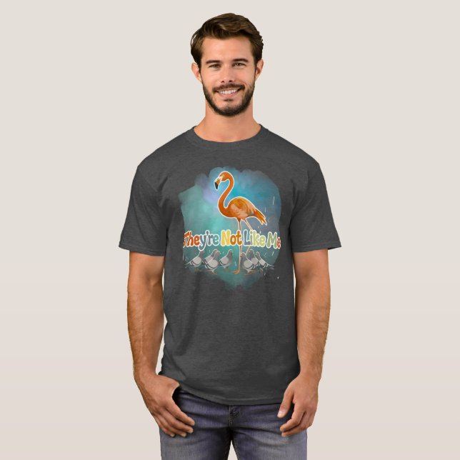 Jag gillar flamingos -De är inte som jag  T Shirt (Hel framsida)
