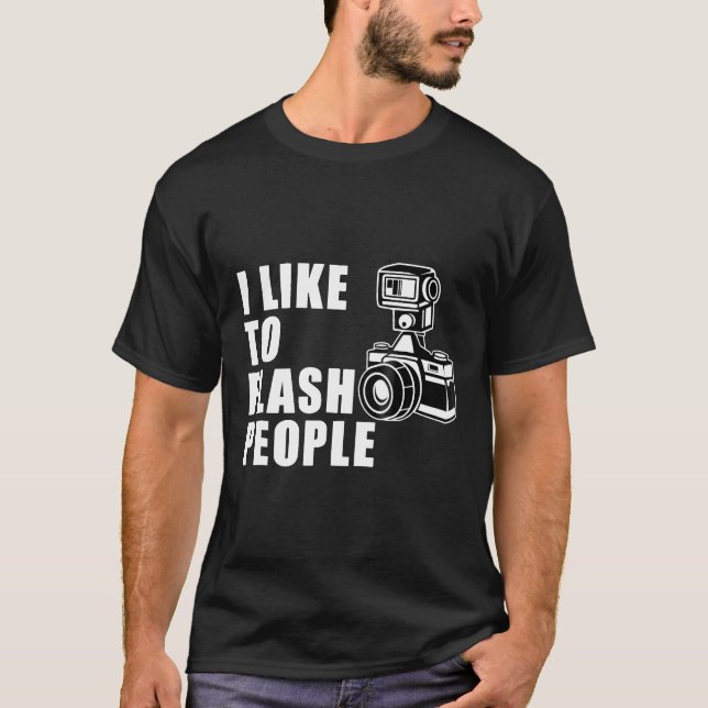 Jag gillar Flash People Camera Tshirt T Shirt (Framsida)