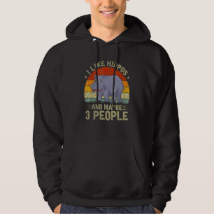 Jag Gillar Flodhästar Och Kanske 3 Personer Cool F Hoodie