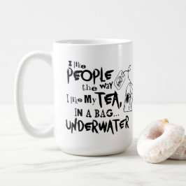 Jag gillar folk hur jag gillar min tea kaffemugg