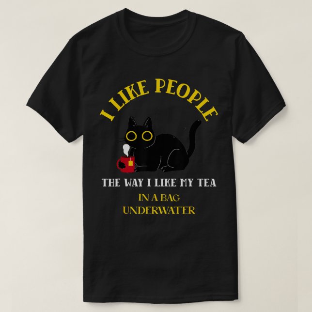 Jag gillar folk som jag tycker om min tea-funniga  t shirt (Design framsida)