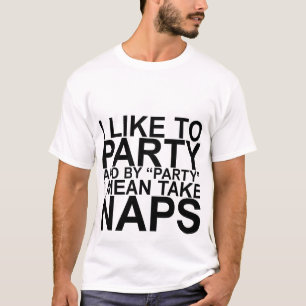 Jag gillar för att festa, och vid partyet, betyde t-shirt